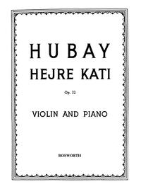 JENO HUBAY: HEJRE KATI OP.32 (VIOLIN/PIANO)