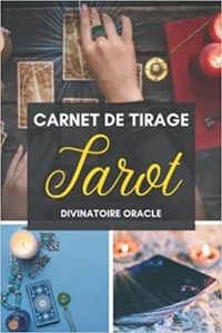 TAROT DIVINATOIRE ORACLE - CARNET DE TIRAGE - JOURNAL DE TIRAGES POUR ANALYSER VOS PREDICTIONS  CAR