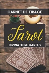 TAROT DIVINATOIRE CARTES - CARNET DE TIRAGE - JOURNAL DE TIRAGES POUR ANALYSER VOS PREDICTIONS  CAR
