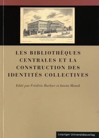 LES BIBLIOTHEQUES CENTRALES ET LA CONSTRUCTION DES IDENTITES COLLECTI VES