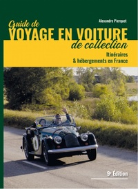 Guide de Voyages en Voiture de Collection (9e édition revue, augmentée et corrigée)