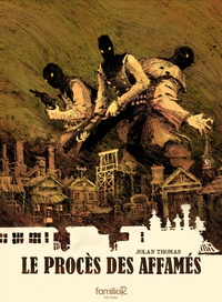 LE PROCES DES AFFAMES