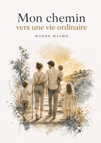 Mon chemin vers une vie ordinaire