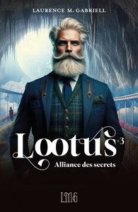 Lootus, tome 3 : Alliance des secrets