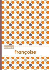 Le carnet de Françoise - Lignes, 96p, A5 - Ronds Orange Gris Violet