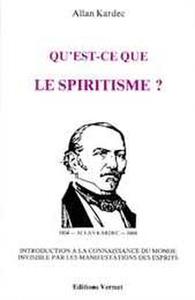 Qu'est-ce-que le spiritisme ?