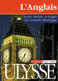 L'anglais pour mieux voyager en Grande-Bretagne - 1ère édition