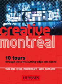Guide to Creative Montreal - Anglais -