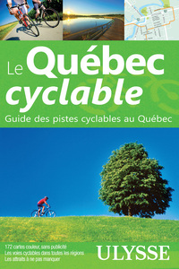 Le Québec cyclable - Guide des voies cyclables au Québec