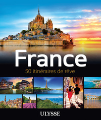 France - 50 itinéraires de rêve