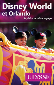 DISNEY WORLD ET ORLANDO 10E EDITION