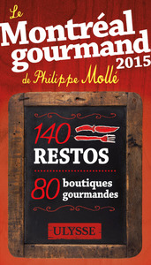 LE MONTREAL GOURMAND DE PHILIPPE MOLLE 2015