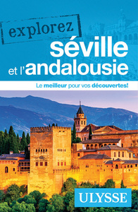 Explorez Séville et l'Andalousie
