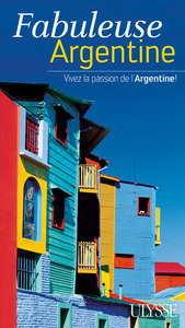 FABULEUSE ARGENTINE - VIVEZ LA PASSION DE L'ARGENTINE