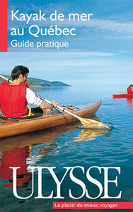 Kayak de mer au Quebec Guide pratique