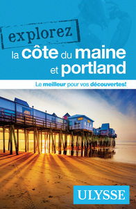 EXPLOREZ LA COTE DU MAINE ET PORTLAND
