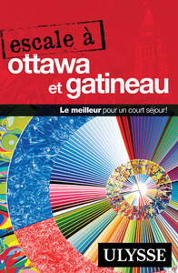 Escale à Ottawa et Gatineau