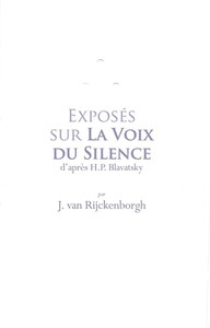 EXPOSES SUR LA VOIX DU SILENCE - D'APRES H.P. BLAVATSKY