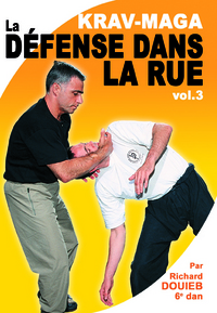 KRAVMAGA - VOL. 3 - TECHNIQUES SUPERIEURES