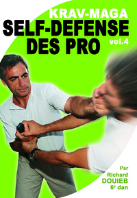 KRAVMAGA - VOL. 4 - EFFICACITE SUPERIEURE