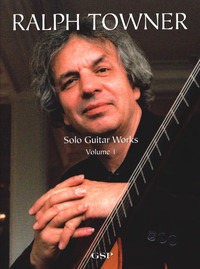 RALPH TOWNER : SOLO GUITAR WORKS VOLUME 1