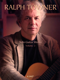 RALPH TOWNER : SOLO GUITAR WORKS VOLUME 2