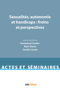 SEXUALITES, AUTONOMIE ET HANDICAPS : FREINS ET PERSPECTIVES