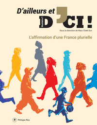 D'AILLEURS ET D'ICI - NUMERO 1 L'AFFIRMATION D'UNE FRANCE PLURIELLE - VOL01