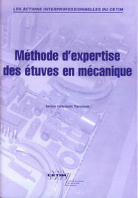 METHODE D'EXPERTISE DES ETUVES EN MECANIQUE (LES ACTIONS INTERPROFESSIONNELLES DU CETIM, 9P22)