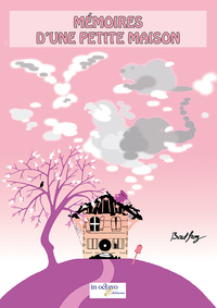 MEMOIRES D'UNE PETITE MAISON