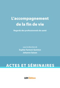 L ACCOMPAGNEMENT DE LA FIN DE VIE - REGARDS DES PROFESSIONNELS DE SANTE