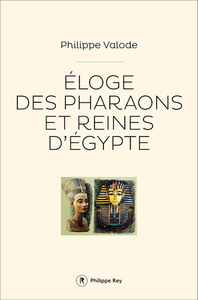 Eloge des pharaons et reines d'Egypte