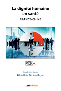 LA DIGNITE HUMAINE EN SANTE. FRANCE-CHINE
