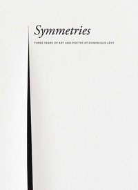 Symmetries: Three Years Art and Poetry /anglais