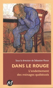 DANS LE ROUGE ! L'ENDETTEMENT DES MENAGES QUEBECOIS