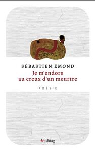 JE M'ENDORS AU CREUX D'UN MEURTRE