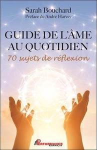 Guide de l'âme au quotidien - 70 sujets de réflexion