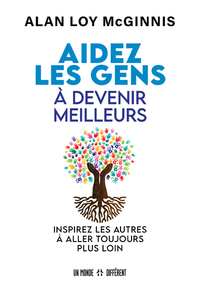 Aidez les gens à devenir meilleurs - Inspirez les autres à aller toujours plus loin