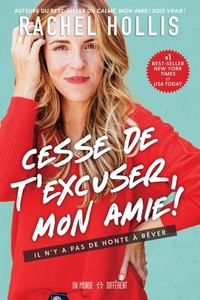Cesse de t'excuser, mon amie ! - Il n'y a pas de honte à rêver