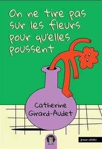 ON NE TIRE PAS SUR LES FLEURS V 01 POUR QU'ELLES POUSSENT