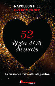 52 Règles d'Or du succès - La puissance d'une attitude positive