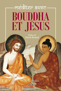 Méditer avec Bouddha et Jésus