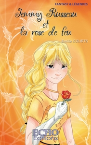 Jemmy Russeau et la rose de feu