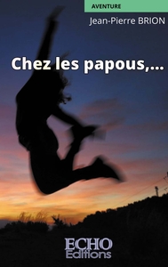 CHEZ LES PAPOUS,...