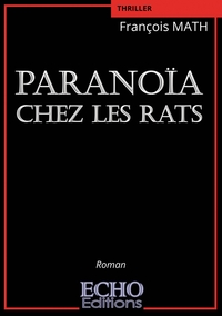 PARANOIA CHEZ LES RATS