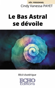 LE BAS ASTRAL SE DEVOILE