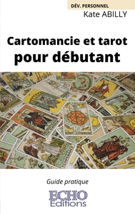 CARTOMANCIE ET TAROT POUR DEBUTANT