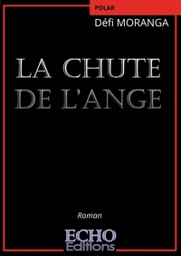 LA CHUTE DE L'ANGE