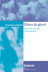 ETHERS DE GLYCOL. NOUVELLES DONNEES TOXICOLOGIQUES