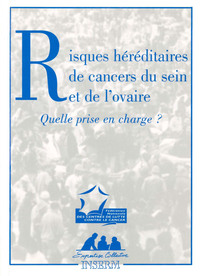 RISQUES HEREDITAIRES DE CANCER DU SEIN ET DE L'OVAIRE